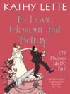 To Love, Honour And Betray (Till Divorce Us Do Part) (eBook)